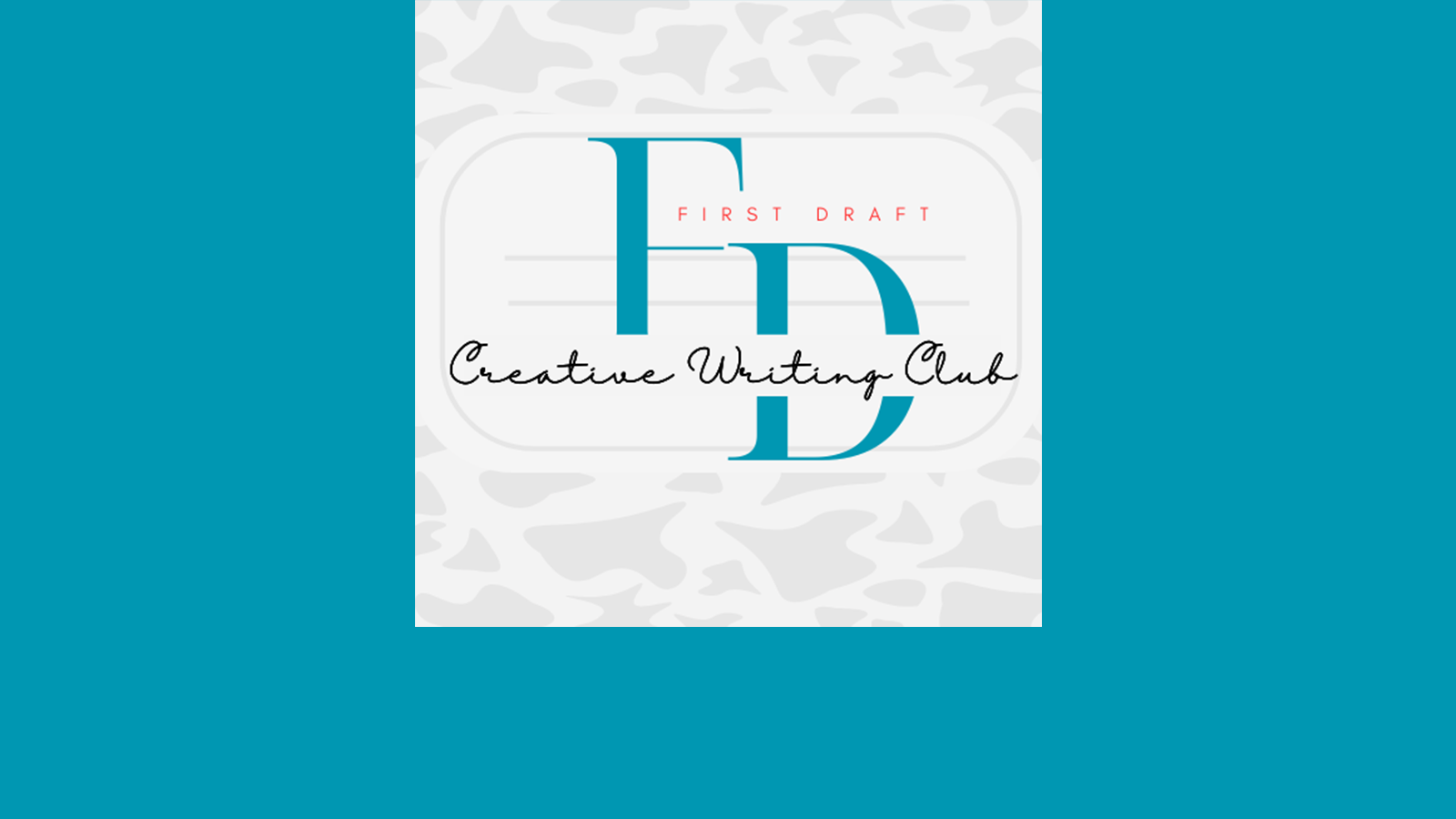 First Draft Creative Writing Club logo on teal background